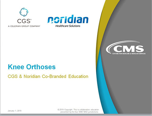 Presentation slide - Knee Orthoses CGS and Noridian Co-Branded Education